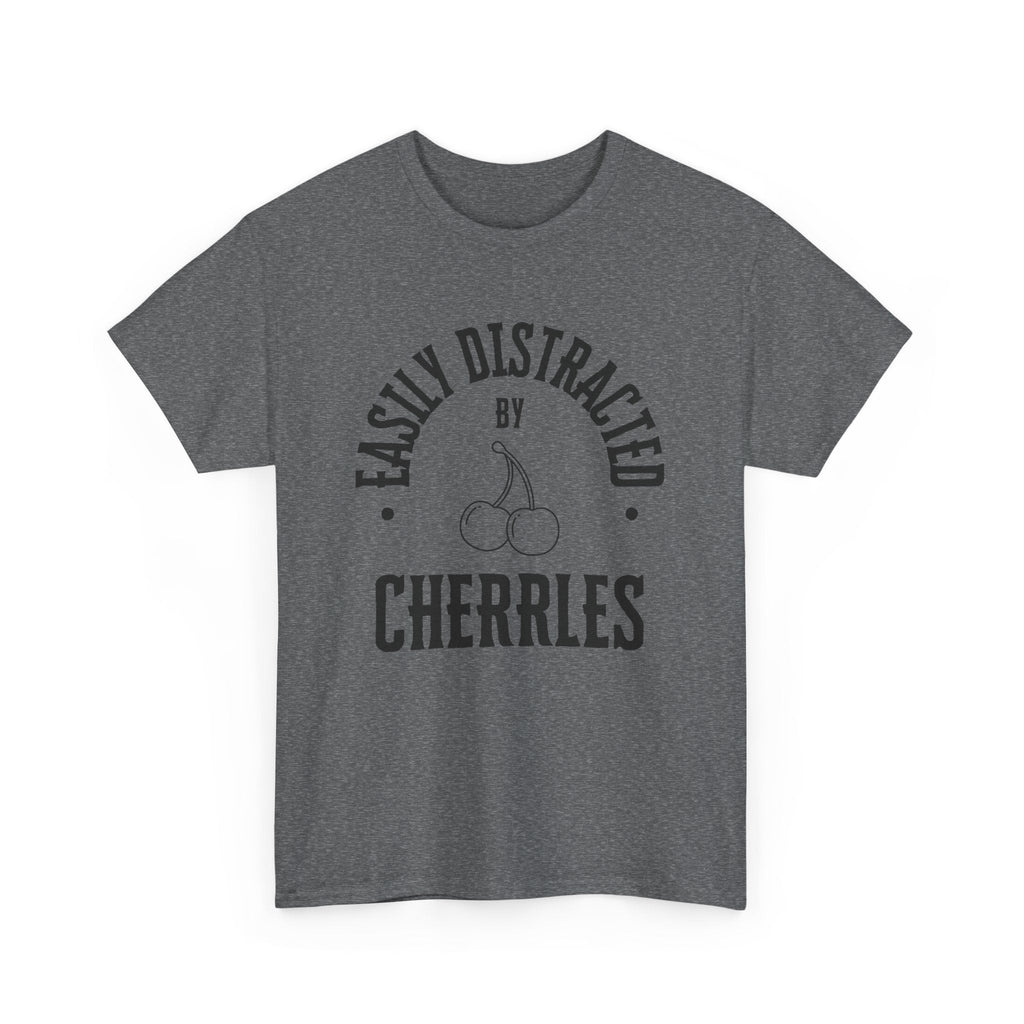 Easily distracted by cherries T-shirt, funny t-shirt, cherries lovers t-shirt