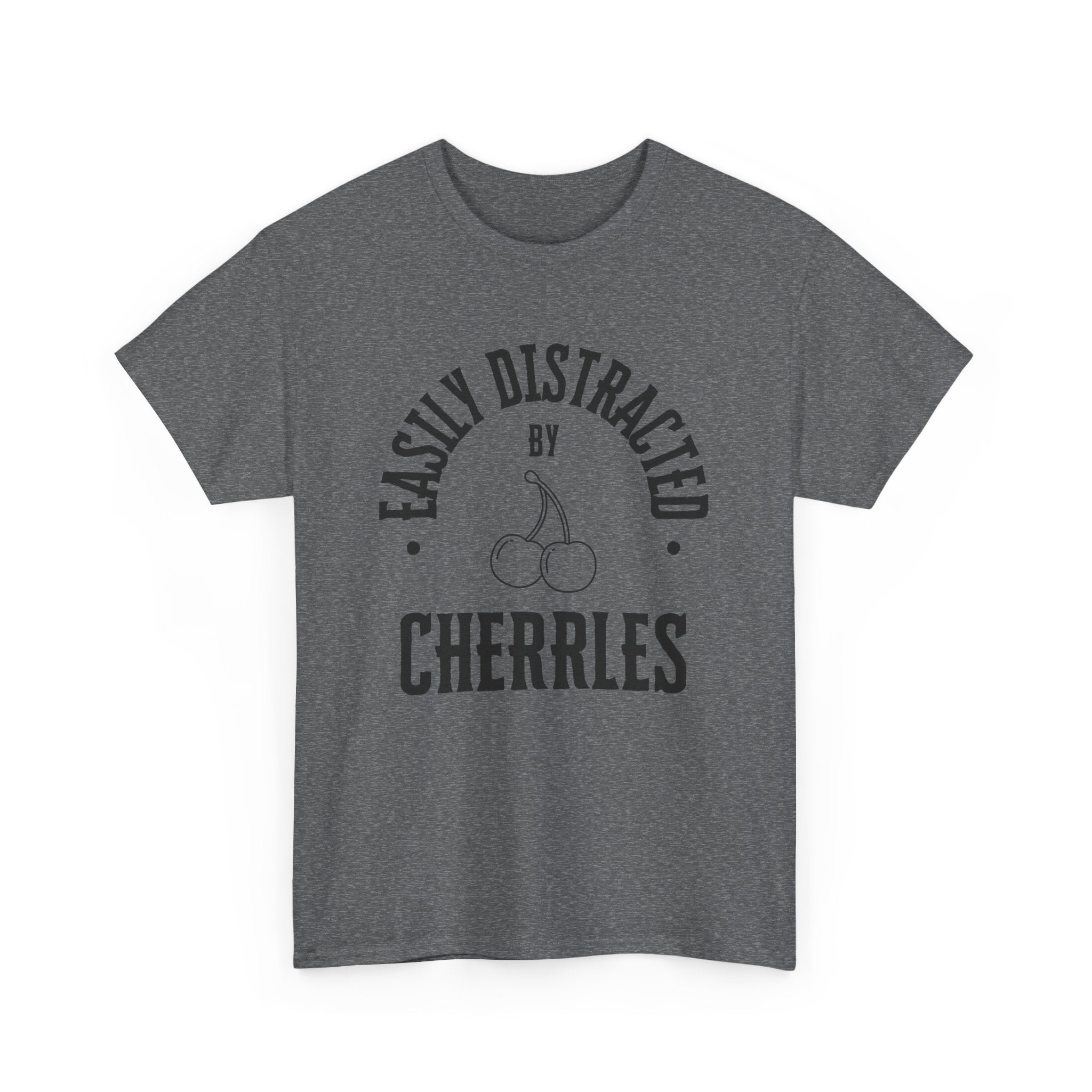 Easily distracted by cherries T-shirt, funny t-shirt, cherries lovers t-shirt