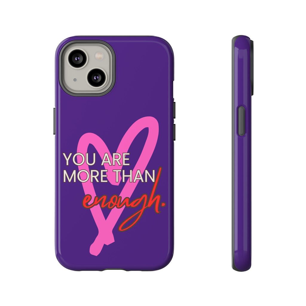 You are more than enough purple phone case, cute phone case gift