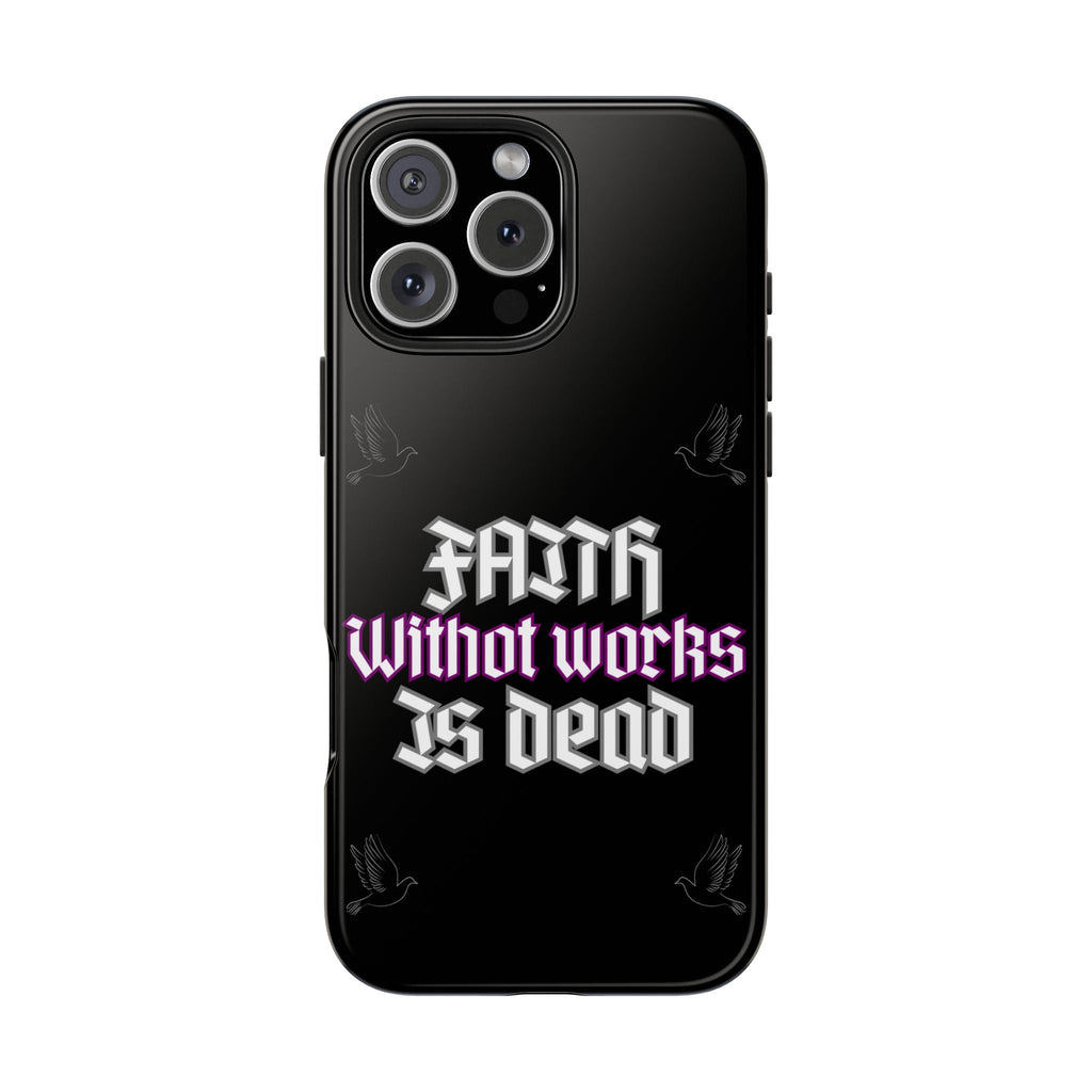 Faith Without Works Is Dead Phone Case iPhone compatible phone case | Tough Phone Case, Religious Quote