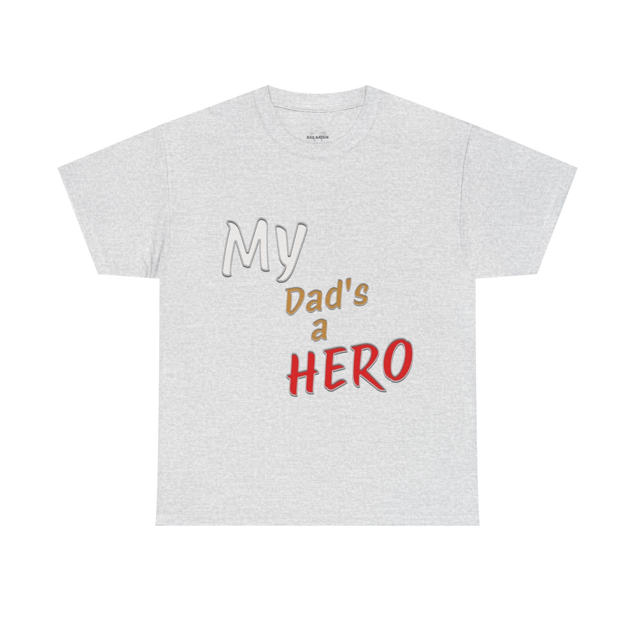My Dads a Hero Unisex Cotton Tee, Father's Day Gift, Dad Appreciation Shirt, Family Bonding Wear, Casual Everyday Tee