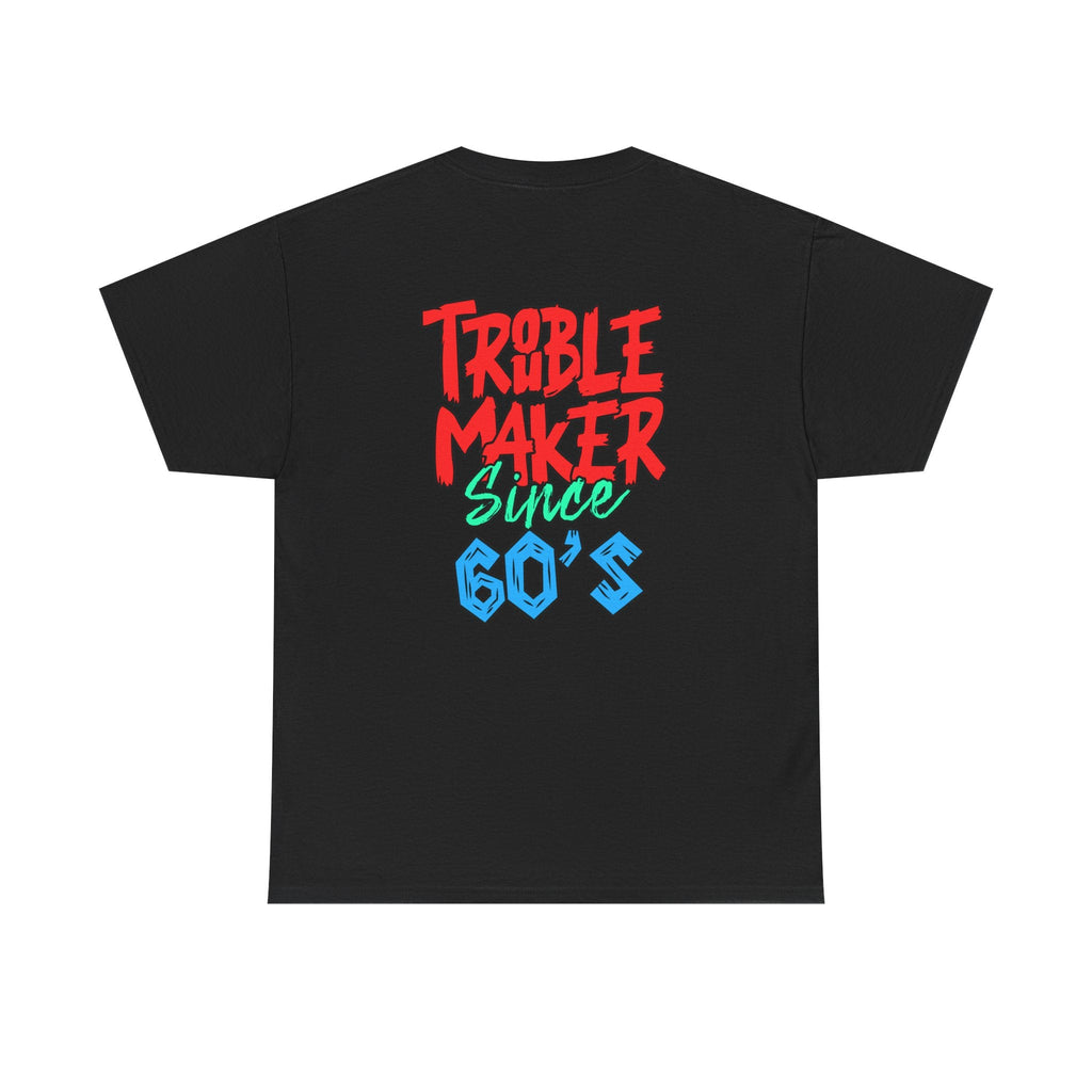 Trouble Maker Since 60s Unisex Heavy Cotton Tee | Funny Graphic Shirt, Vintage Style Top, Gift for Rebel Friends, Casual Wear