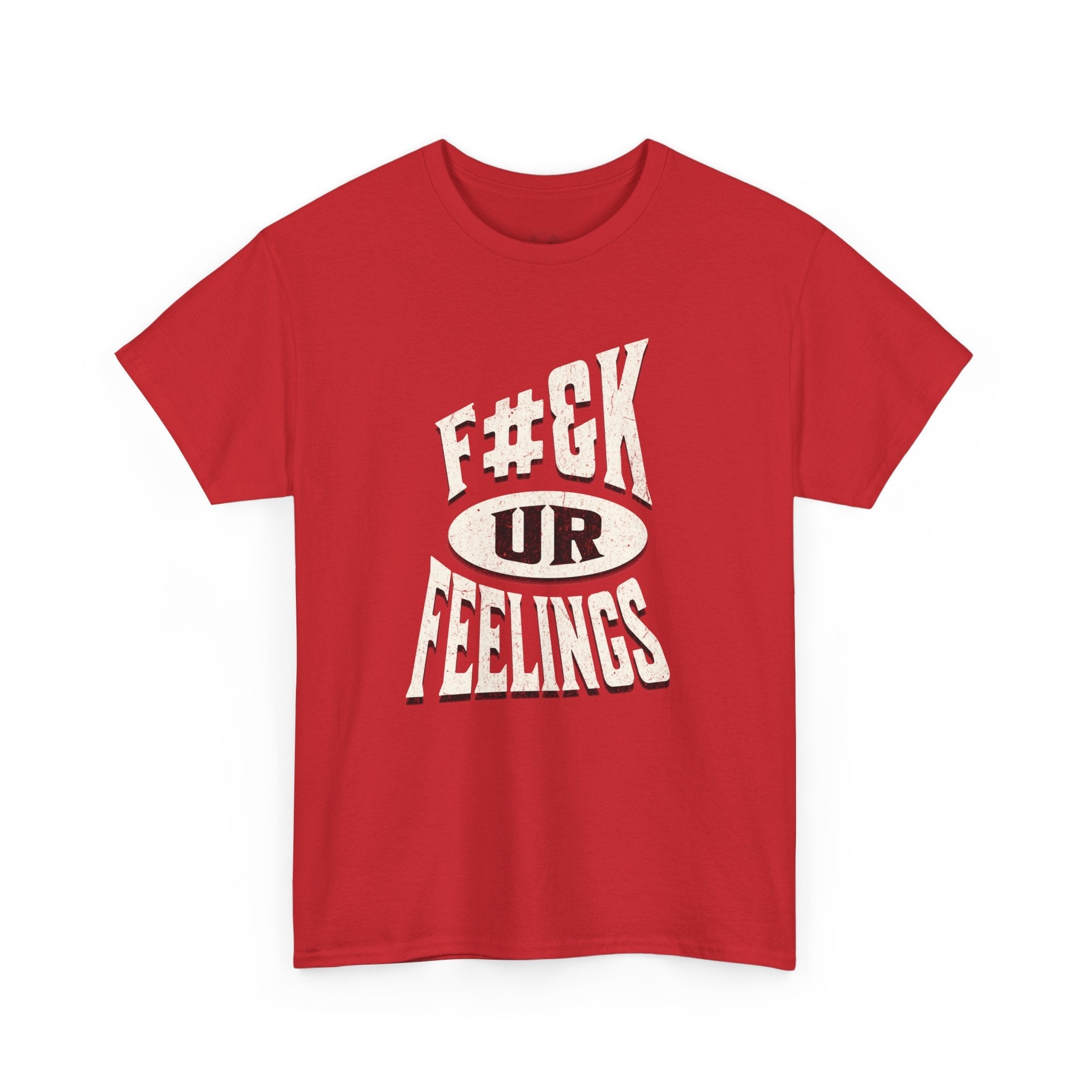 F#ck Ur Feelings, Funny t-shirt, Casual Graphic T-shirt, Statement Tee, Gift for Friends, Comfortable Everyday Wear