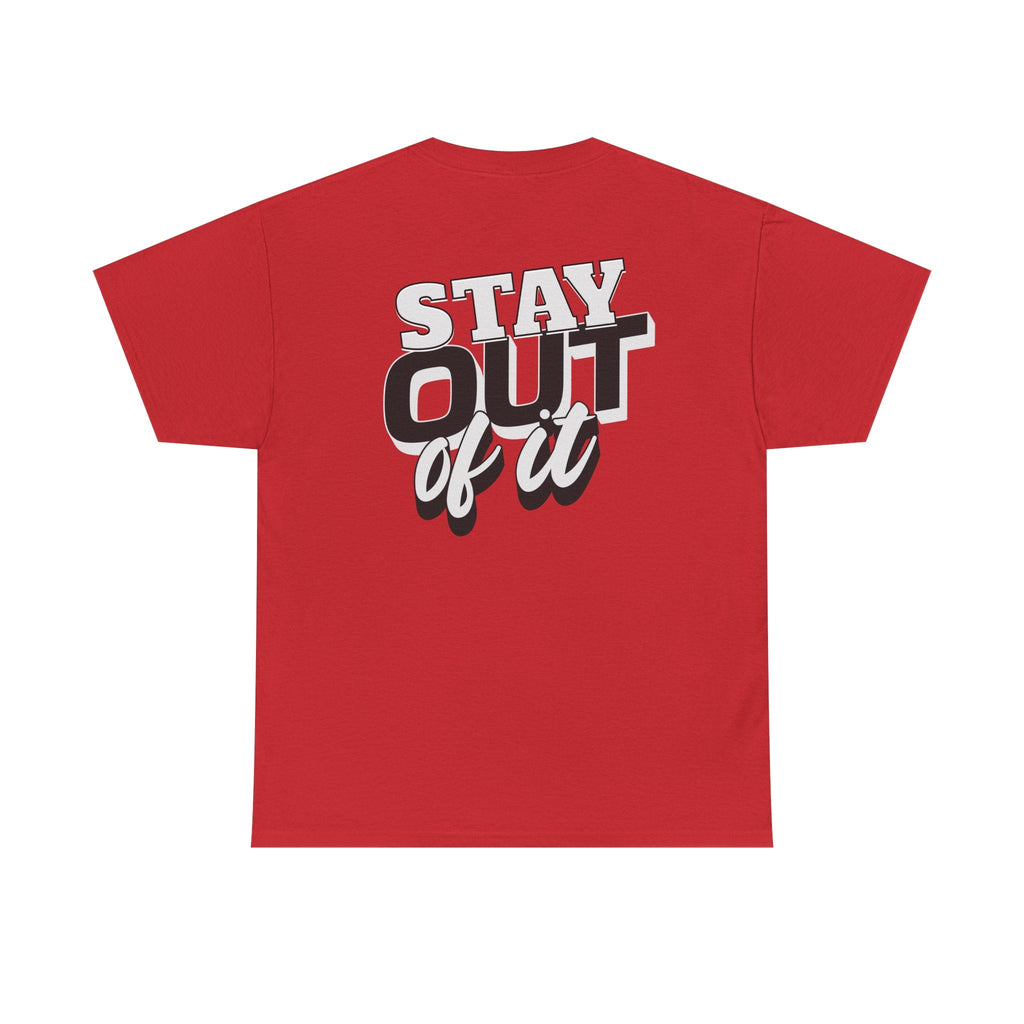 Stay Out of It Unisex Heavy Cotton Tee, Casual Wear, Gift for Friends, Street Style, Funny T-Shirt, Everyday Comfort