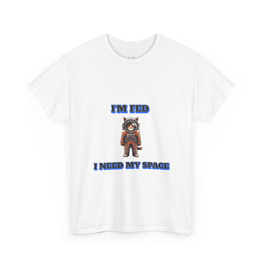 Funny cat lover shirt I'm Fed I Need My Space - Funny Gift, Casual Wear, Animal Lover Shirt, Self-Care Humor, Everyday Comfort