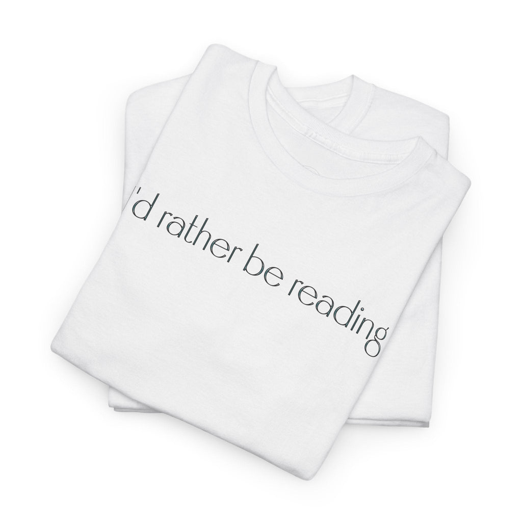 I'd Rather Be Reading Unisex Heavy Cotton Tee - Perfect for Book Lovers, Cozy Vibes, Gift for Readers, Literary Enthusiasts, Casual Wear