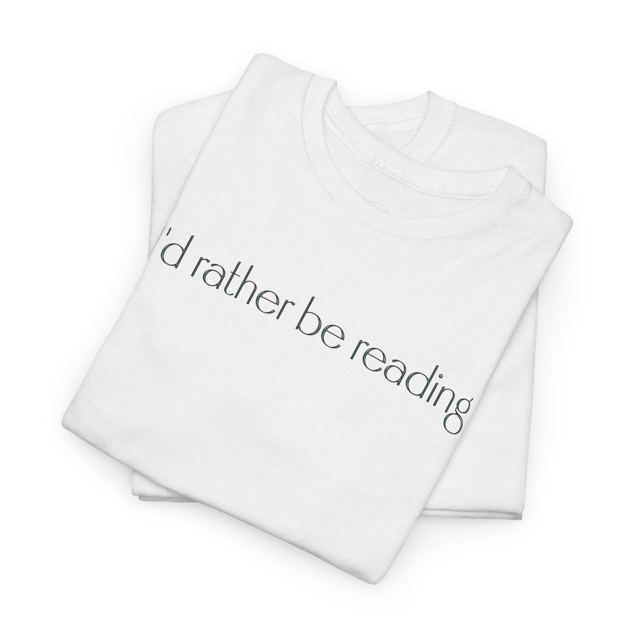 I'd Rather Be Reading Unisex Heavy Cotton Tee - Perfect for Book Lovers, Cozy Vibes, Gift for Readers, Literary Enthusiasts, Casual Wear