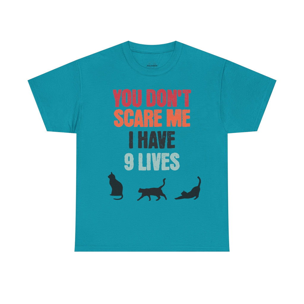 Funny Cat Lovers Tee, You Don't Scare Me I Have 9 Lives Shirt, Gift for Cat Owners, Pet Lover Apparel, Unique Cat Themed T-Shirt