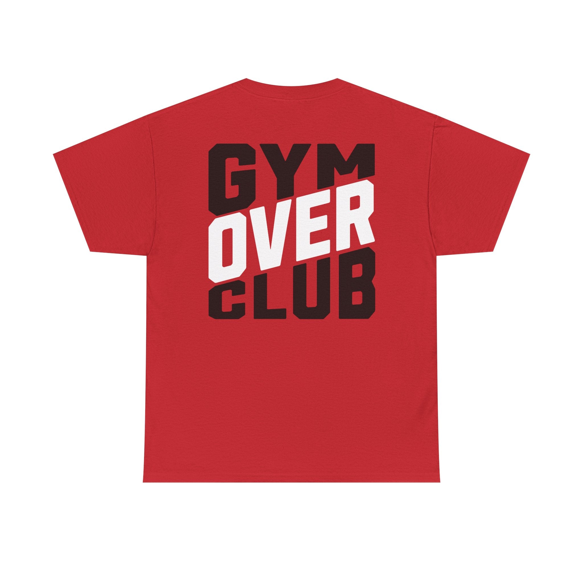 Gym Over Club T‑Shirt — Funny Fitness Tee for Gym Lovers