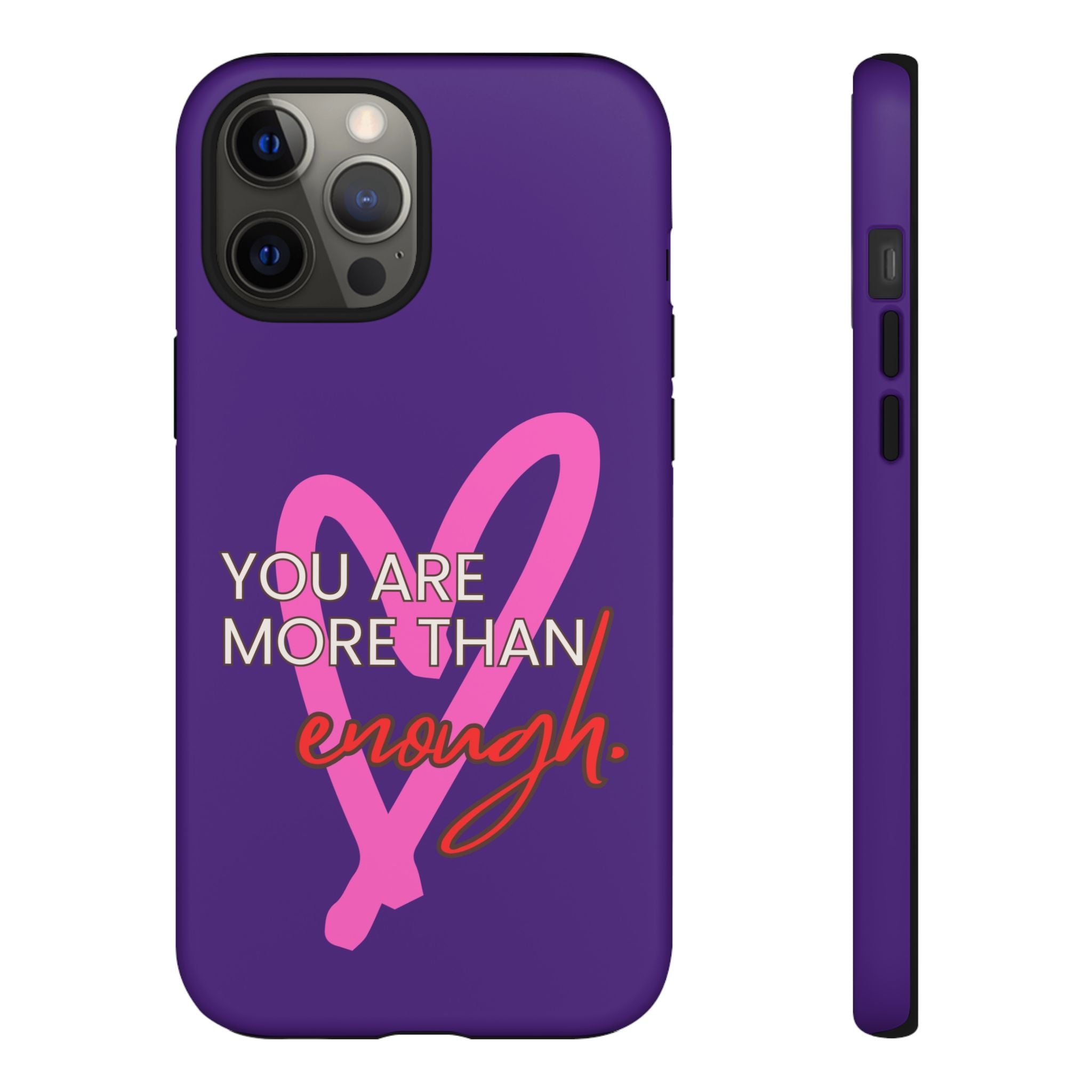 You are more than enough purple phone case, cute phone case gift