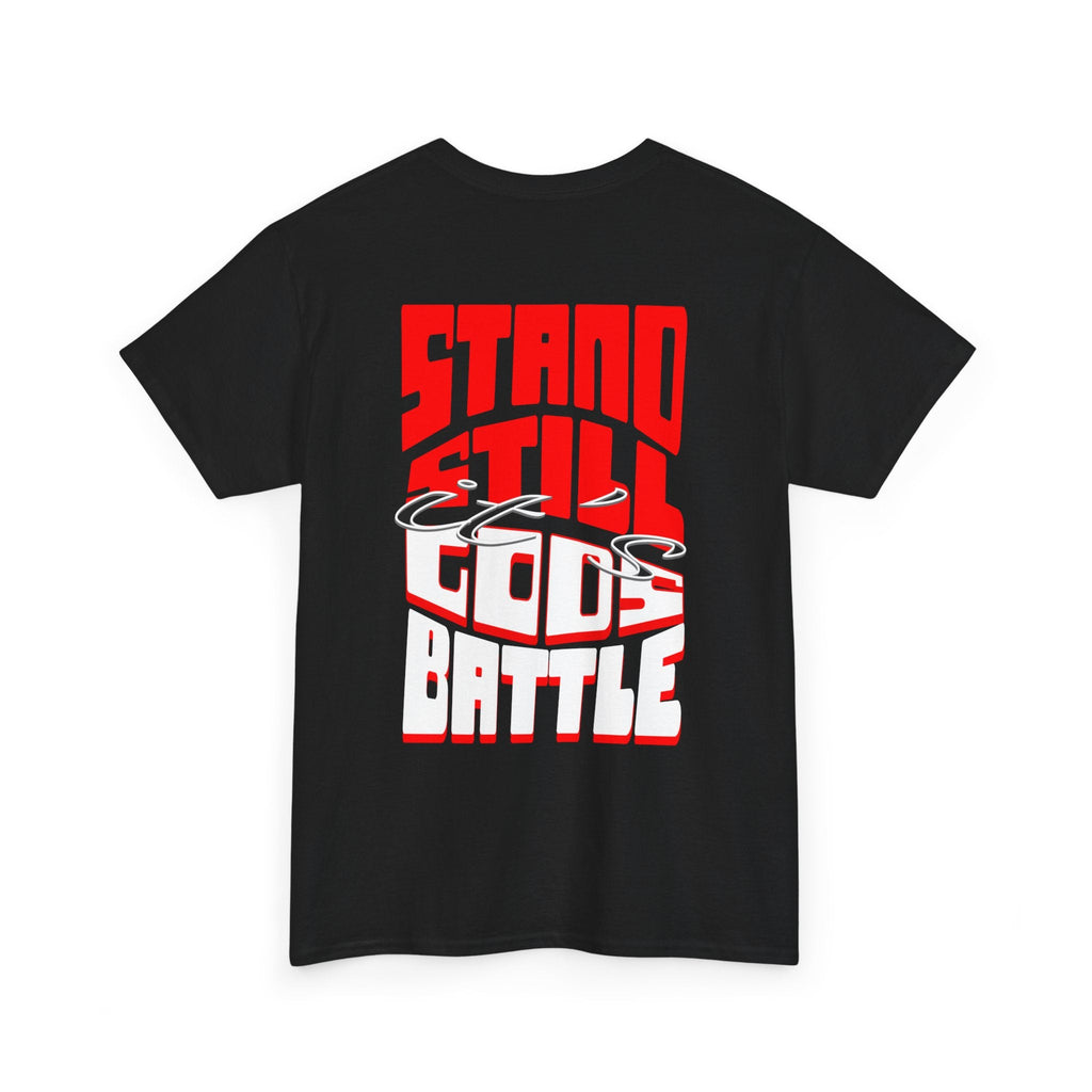Stand still its GODS battle shirt, Gift for Friends, Streetwear, Graphic T-Shirt, Christian apparel