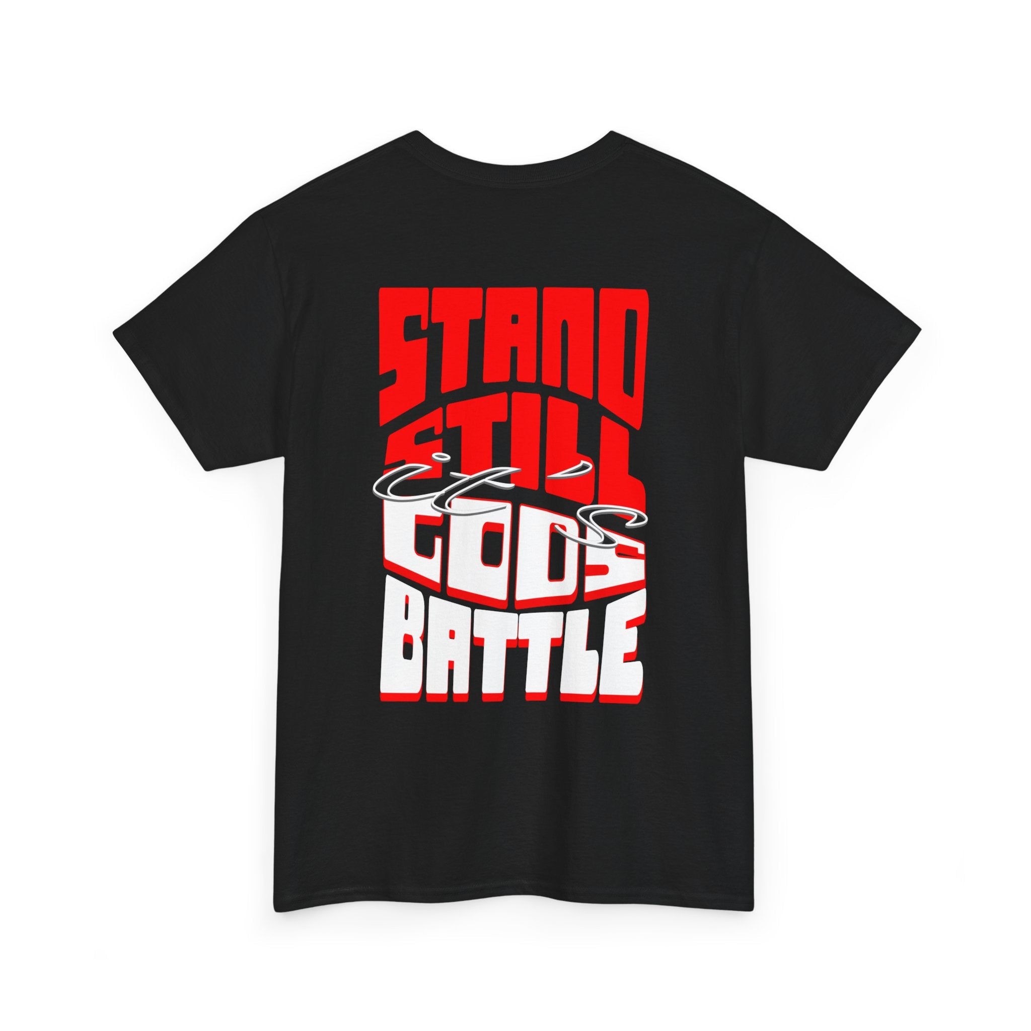 Stand still its GODS battle shirt, Gift for Friends, Streetwear, Graphic T-Shirt, Christian apparel