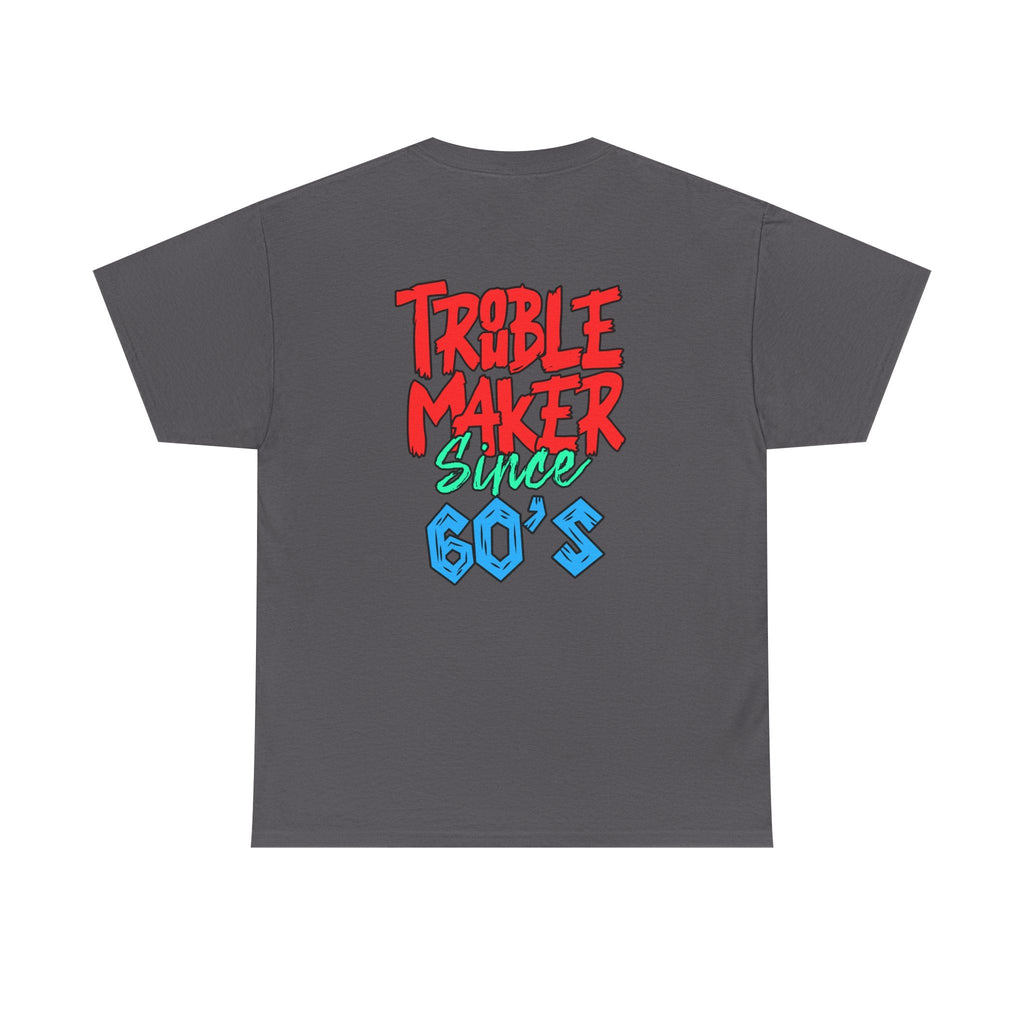 Trouble Maker Since 60s Unisex Heavy Cotton Tee | Funny Graphic Shirt, Vintage Style Top, Gift for Rebel Friends, Casual Wear
