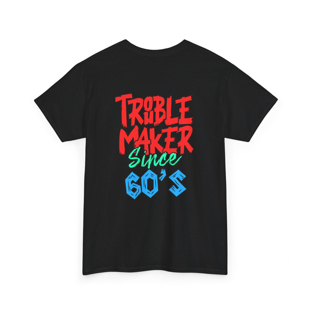 Trouble Maker Since 60s Unisex Heavy Cotton Tee | Funny Graphic Shirt, Vintage Style Top, Gift for Rebel Friends, Casual Wear
