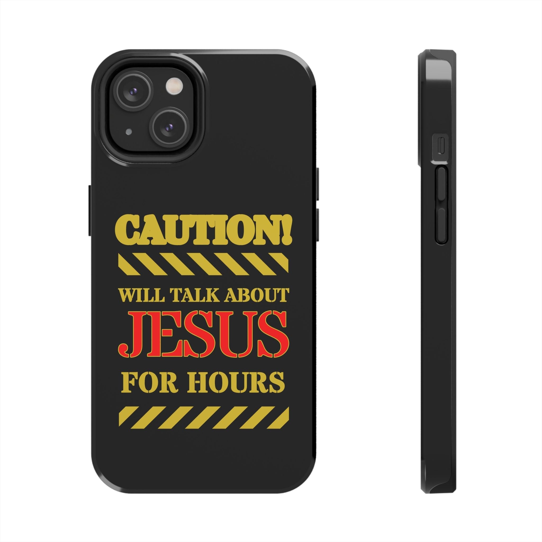 Caution Will Talk About Jesus for Hours iPhone compatible black Phone Case | Christian Phone Case