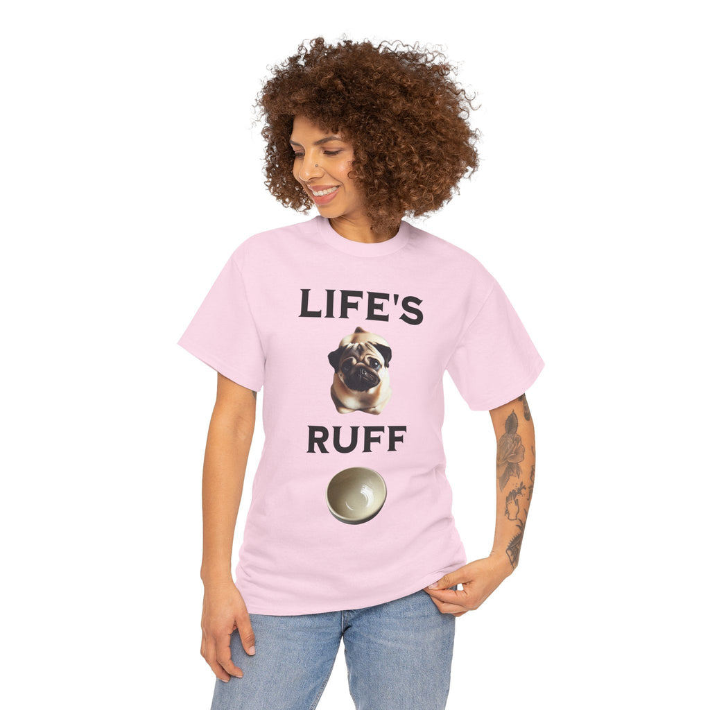Life is Ruff Funny Shirt, Funny Dog Lover Shirt, Gifts for Pet Owners, Casual Wear, Dog-Themed Apparel, Birthday Gift