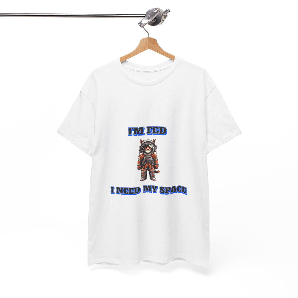 Funny cat lover shirt I'm Fed I Need My Space - Funny Gift, Casual Wear, Animal Lover Shirt, Self-Care Humor, Everyday Comfort