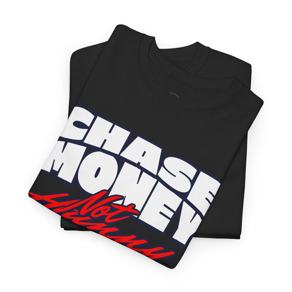 Chase Money not hunny shirt Unisex Heavy Cotton Tee | Casual Streetwear Shirt, Gift for Him, Graphic Tee, Everyday Wear, Comfortable Tee