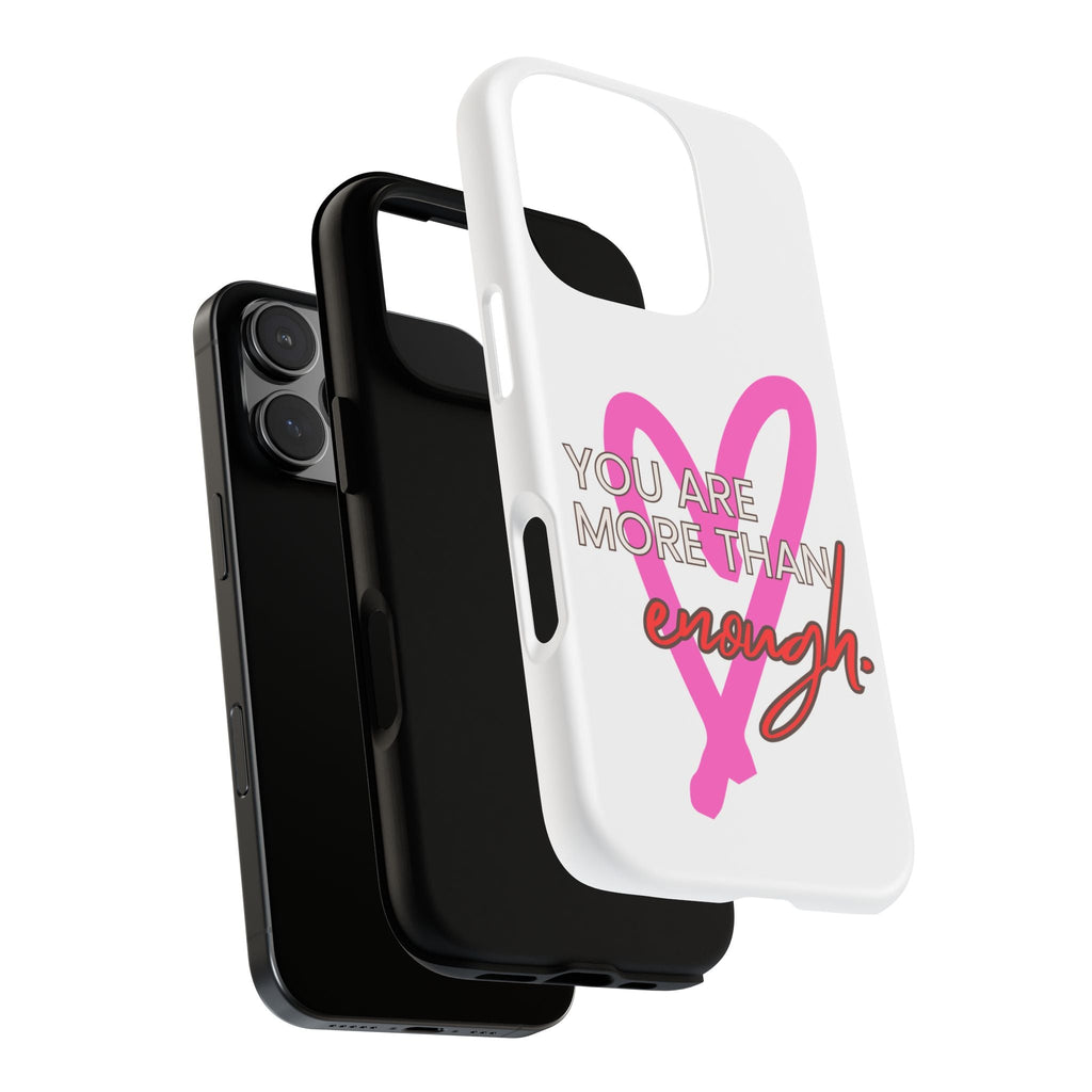 You are more than enough phone case cute phone case gift for iPhone Samsung Galaxy Google pixel
