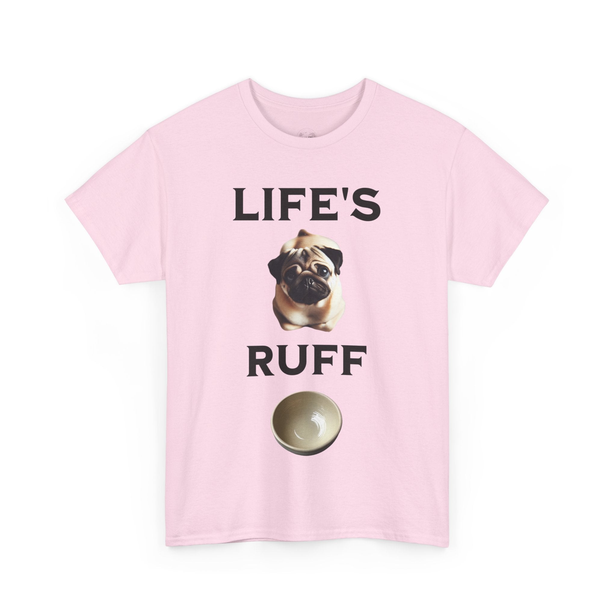 Life is Ruff Funny Shirt, Funny Dog Lover Shirt, Gifts for Pet Owners, Casual Wear, Dog-Themed Apparel, Birthday Gift