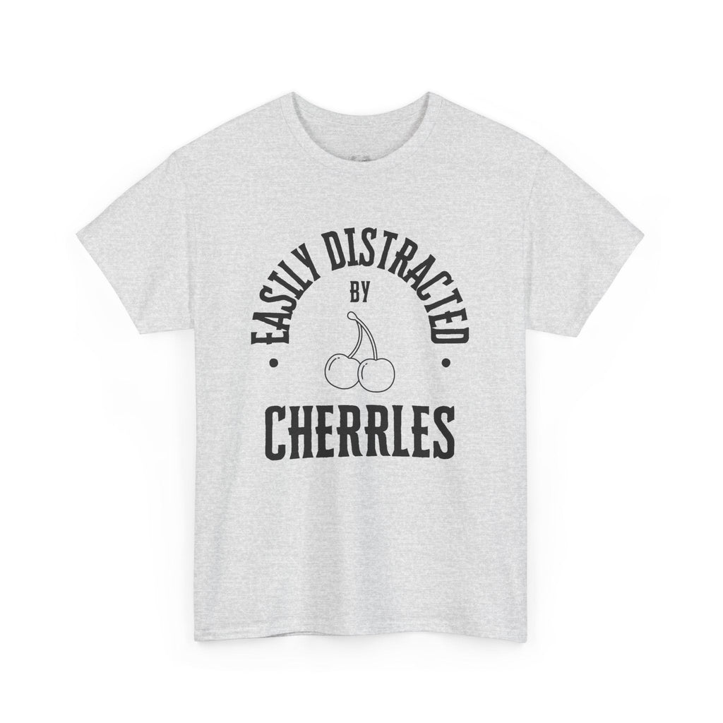 Easily distracted by cherries T-shirt, funny t-shirt, cherries lovers t-shirt