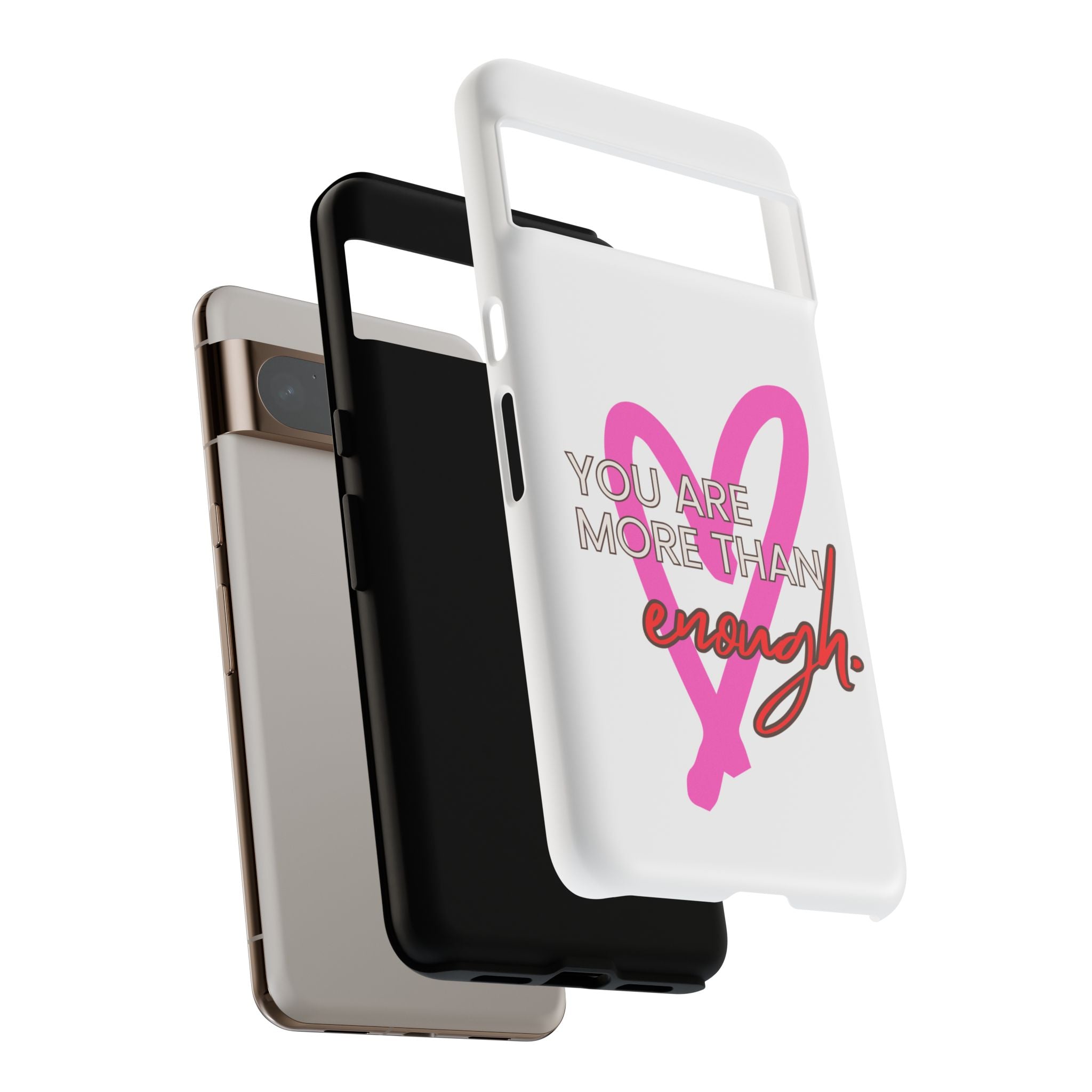 You are more than enough phone case cute phone case gift for iPhone Samsung Galaxy Google pixel