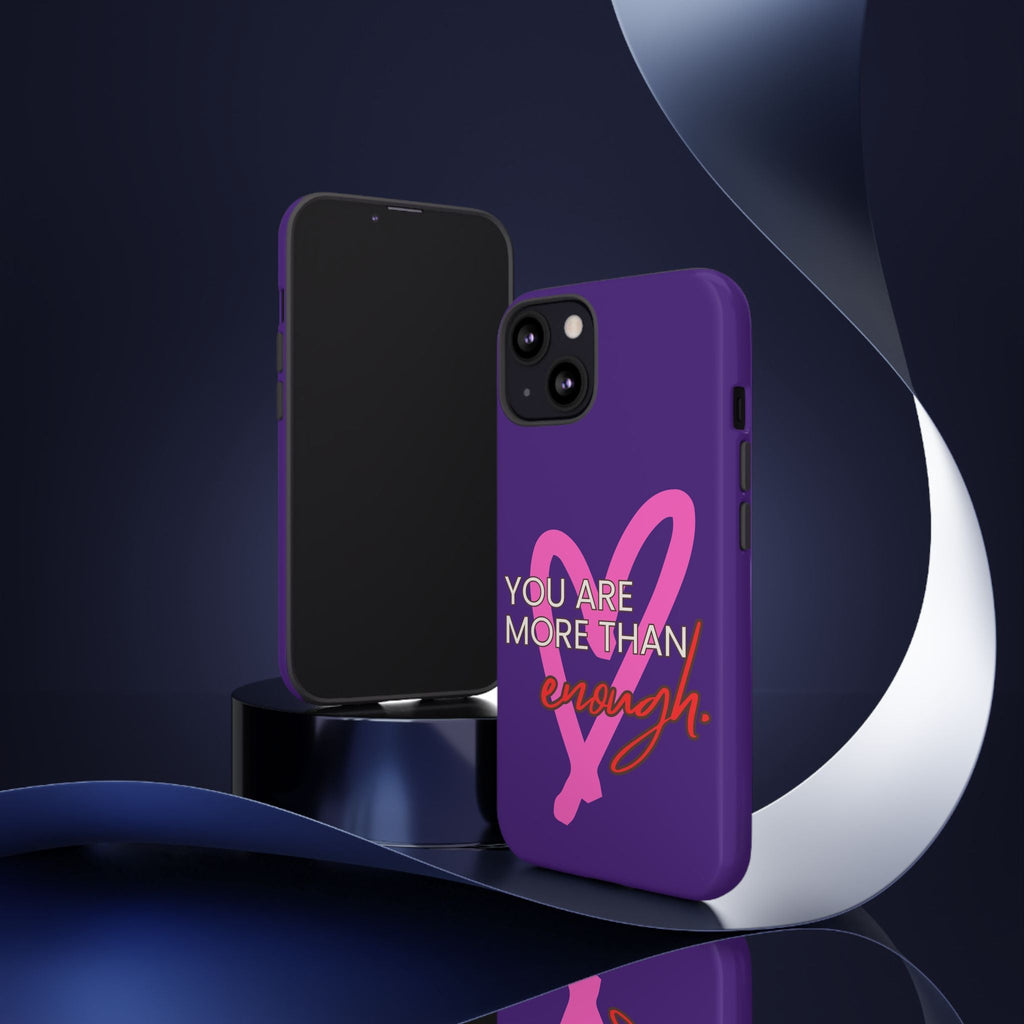 You are more than enough purple phone case, cute phone case gift