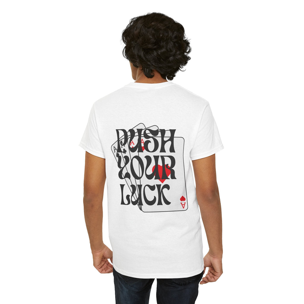 Push Your Luck T-Shirt, Fun Graphic Tee, Gamblers shirt Gift, Casual Streetwear, Card Game Apparel, Unisex Heavy Cotton Tee