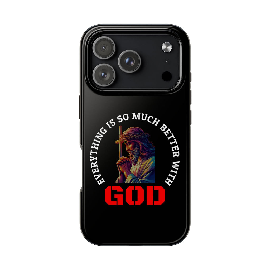 Everything Is So Much Better With God Black iPhone phone case | Christian faith iphone case