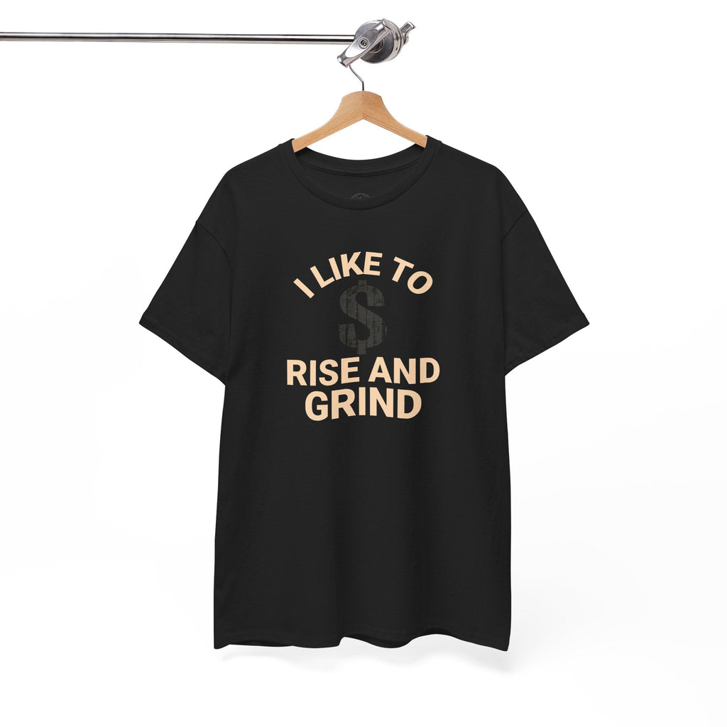 I Like to Rise and Grind, Motivational Tee, Casual Streetwear, Gift for Entrepreneurs, Everyday Wear, Hustle [...]
