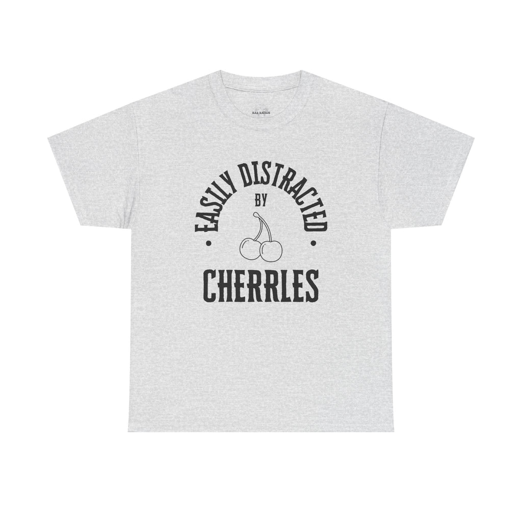 Easily distracted by cherries T-shirt, funny t-shirt, cherries lovers t-shirt