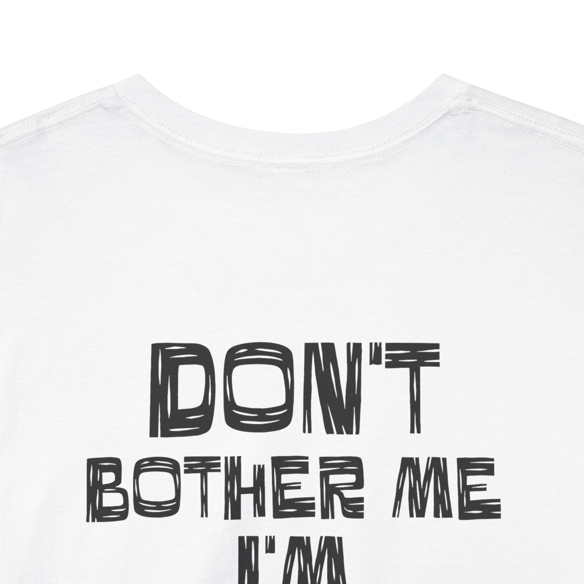 Don't Bother Me I'm Fishing T-Shirt | Fishing Graphic Tee, Fish Lure Design