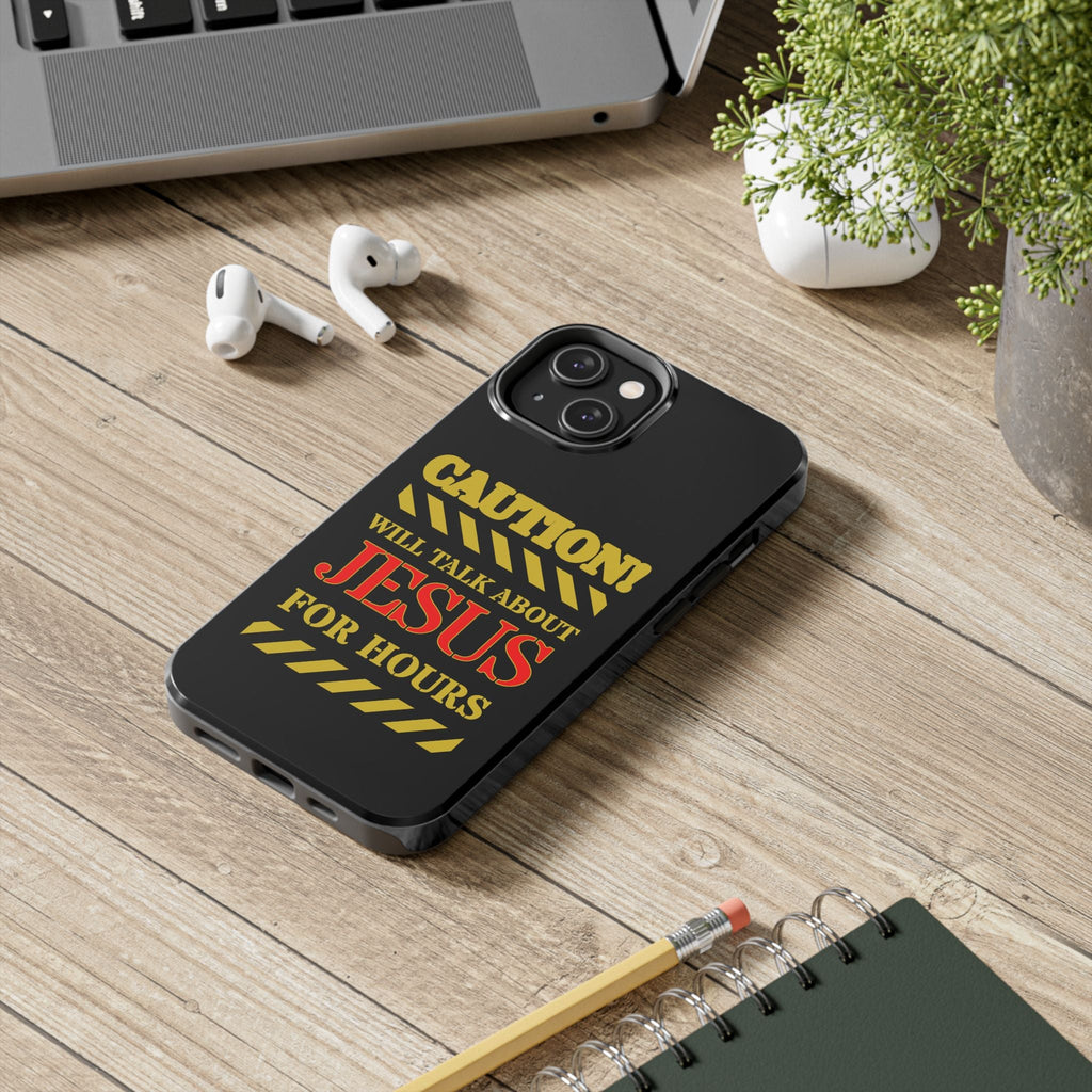 Caution Will Talk About Jesus for Hours iPhone compatible black Phone Case | Christian Phone Case