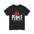 I Hate People Unisex Heavy Cotton Tee, Funny Graphic T-Shirt, Gift for Introverts, Do Not Disturb Shirt