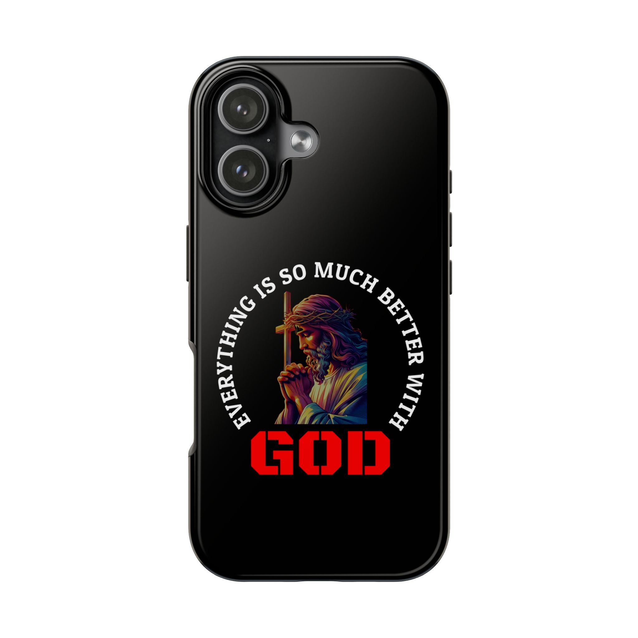 Everything Is So Much Better With God Black iPhone phone case | Christian faith iphone case