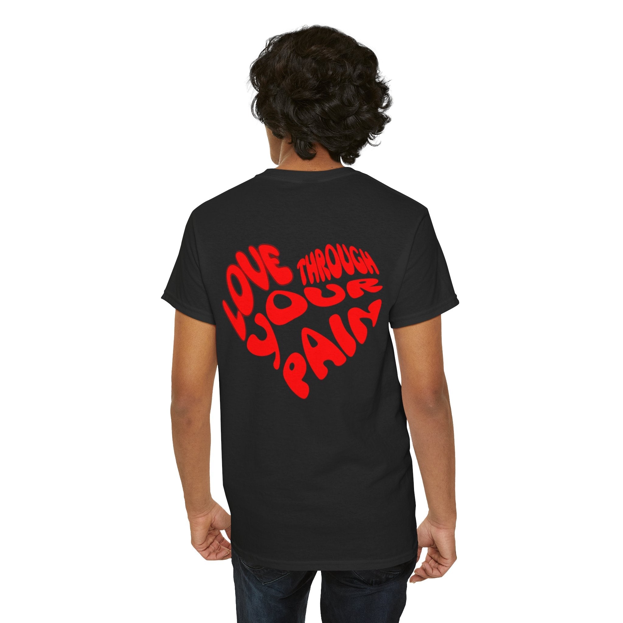 Love Through Your Pain Unisex Heavy Cotton Tee, Casual Wear, Gift for Support, Motivational Shirt, Heartfelt message Tee