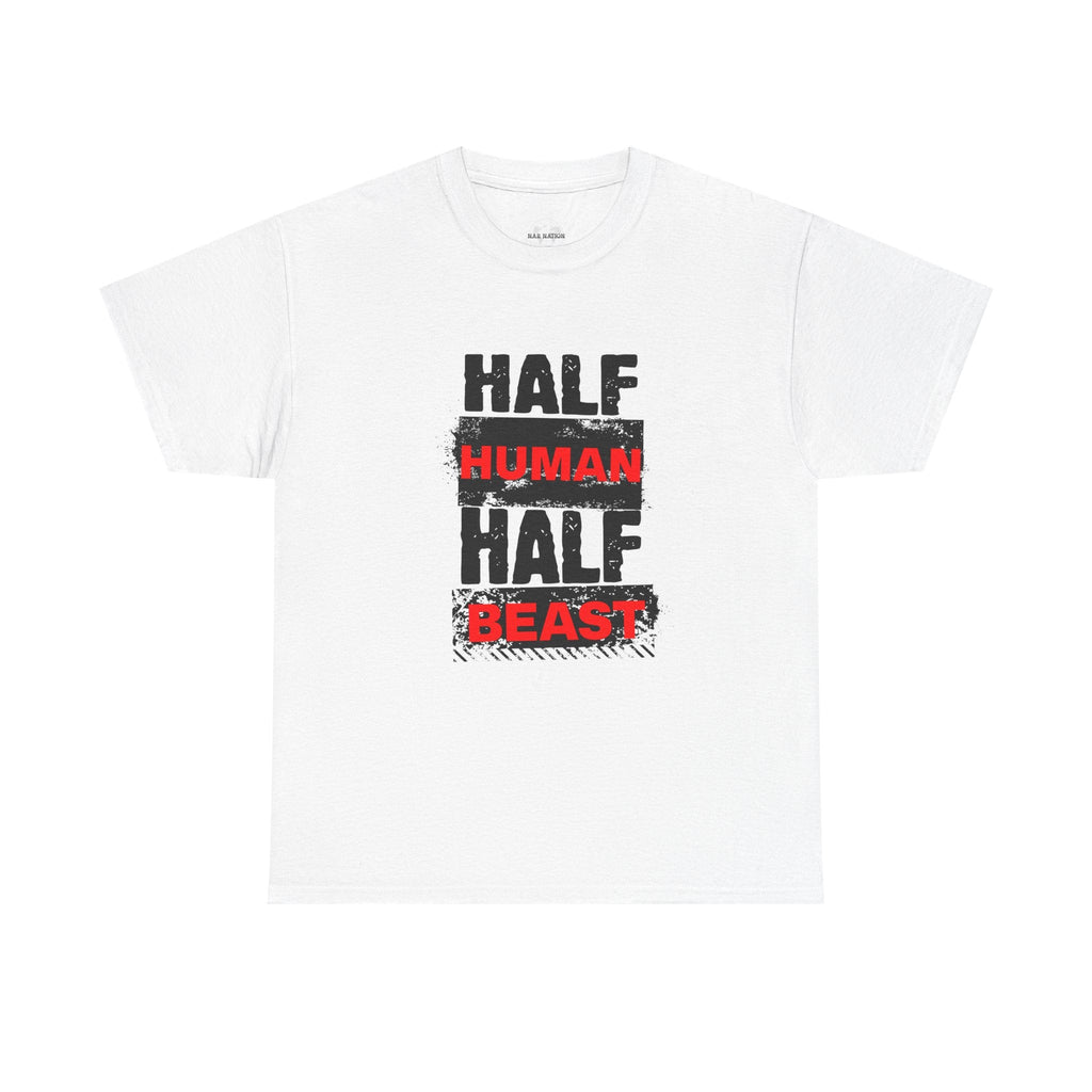 Half Human Half Beast shirt, Unisex Graphic T-Shirt, gym shirt, Unique Gift, fitness apperal, Statement Apparel