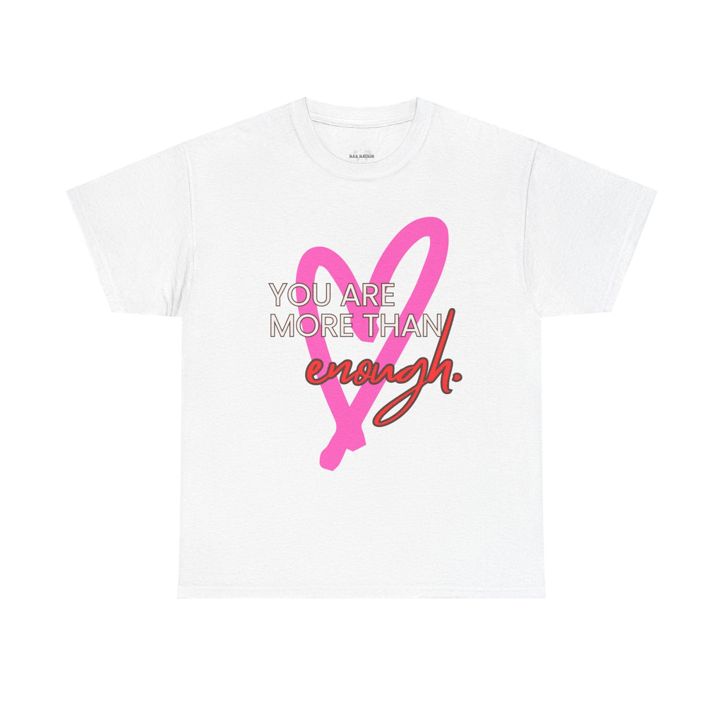 You are more than enough cute shirt, Great gift for her