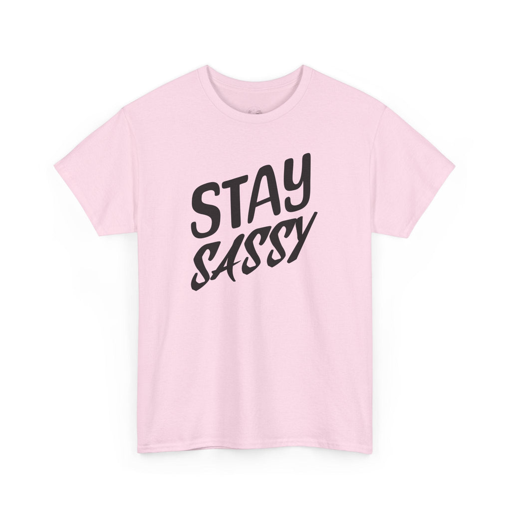 Stay Sassy Unisex Heavy Cotton Tee, Funny T-Shirt, Casual Wear, Gifts for Friends, Sassy Quote Tee, Statement T-Shirt