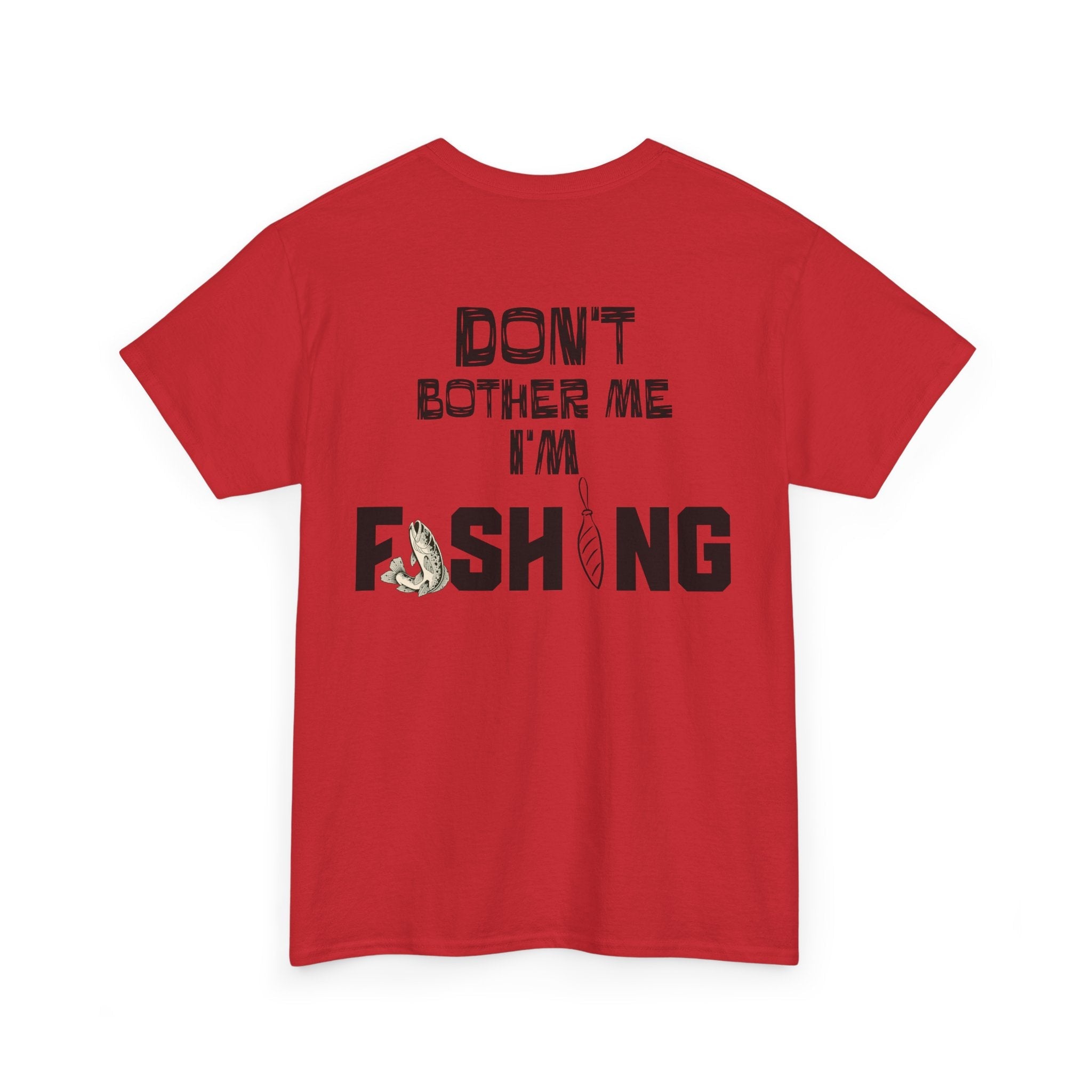 Don't Bother Me I'm Fishing T-Shirt | Fishing Graphic Tee, Fish Lure Design